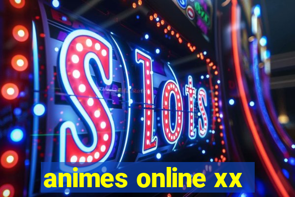 animes online xx